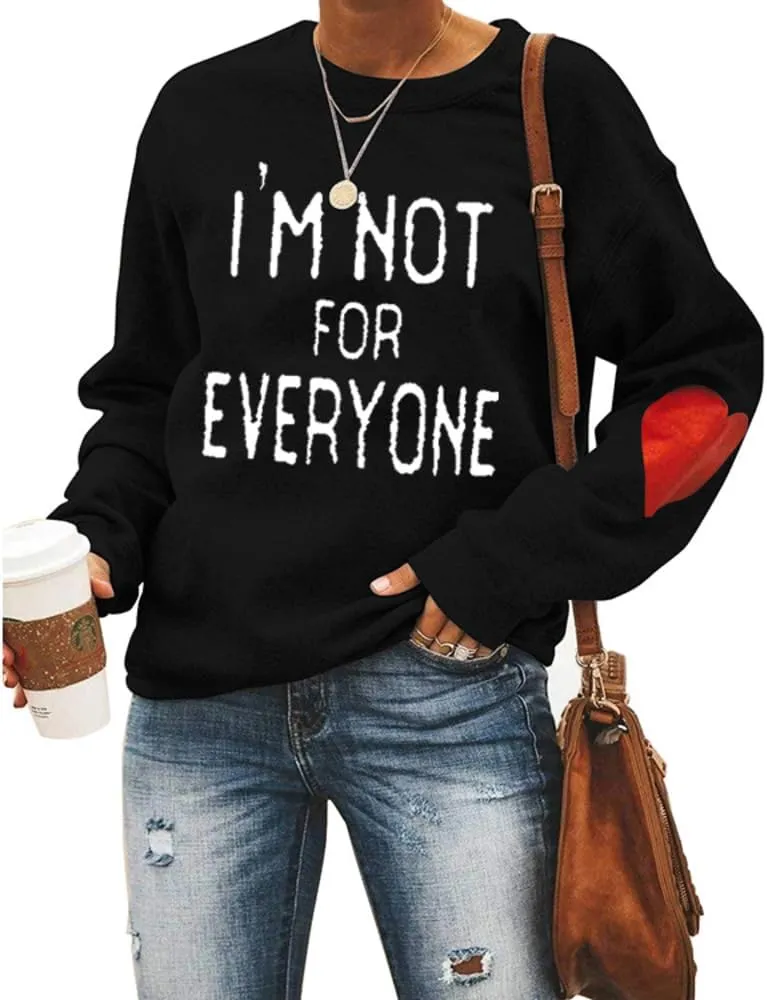 I'M Not For Everyone Sweatshirt Womens Casual Shirt Crewneck Long Sleeve Pullover Funny Tops