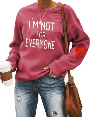 I'M Not For Everyone Sweatshirt Womens Casual Shirt Crewneck Long Sleeve Pullover Funny Tops
