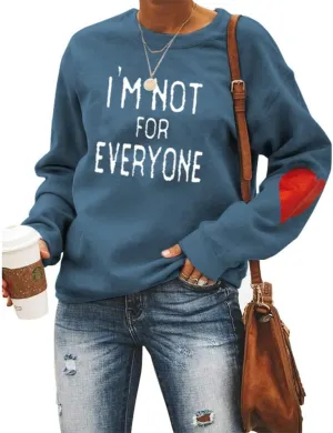 I'M Not For Everyone Sweatshirt Womens Casual Shirt Crewneck Long Sleeve Pullover Funny Tops